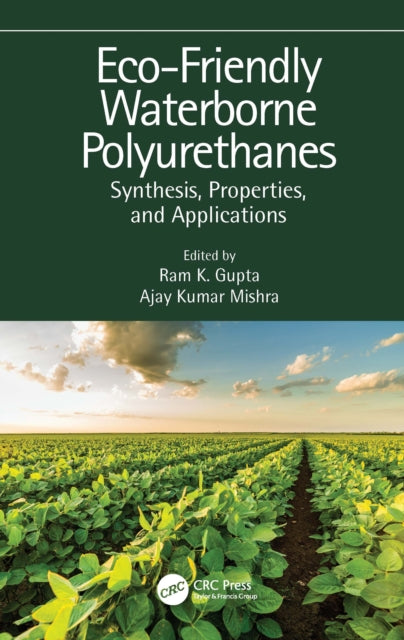 Book cover of: Eco-Friendly Waterborne Polyurethanes. By: Ram K. Gupta