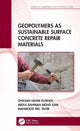 Book cover of: Geopolymers as Sustainable Surface Concrete Repair Materials. By: Ghasan Fahim Huseien