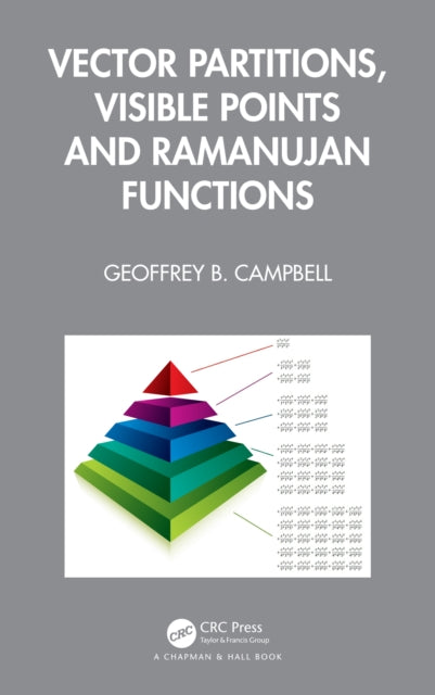 Book cover of: Vector Partitions, Visible Points and Ramanujan Functions. By: Geoffrey B. Campbell