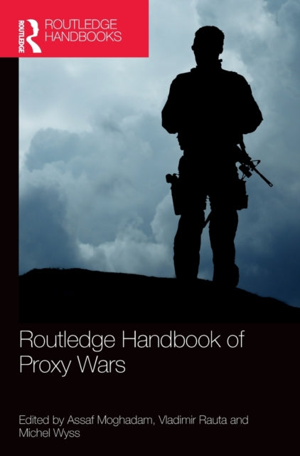 Routledge Handbook of Proxy Wars