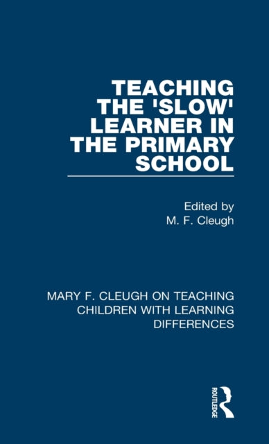 Teaching the 'Slow' Learner in the Primary School