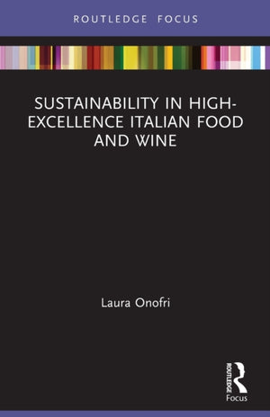 Sustainability in High-Excellence Italian Food and Wine
