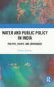 Book cover of: Water and Public Policy in India. By: Deepti Acharya