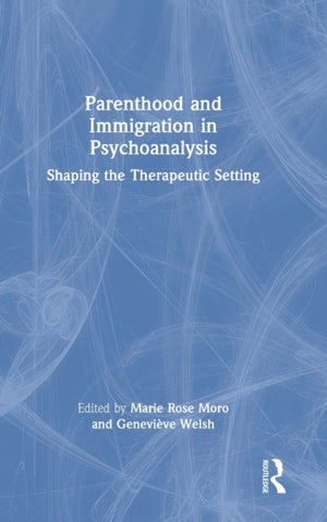 Parenthood and Immigration in Psychoanalysis