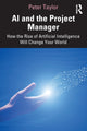 Book cover of: AI and the Project Manager. By: Taylor, Peter