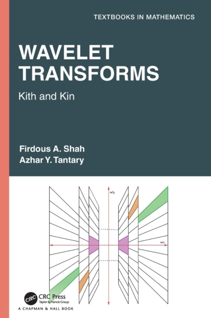 Book cover of: Wavelet Transforms. By: Firdous A. Shah