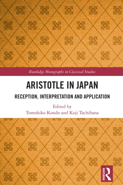 Book cover of: Aristotle in Japan. By: Tomohiko Kondo