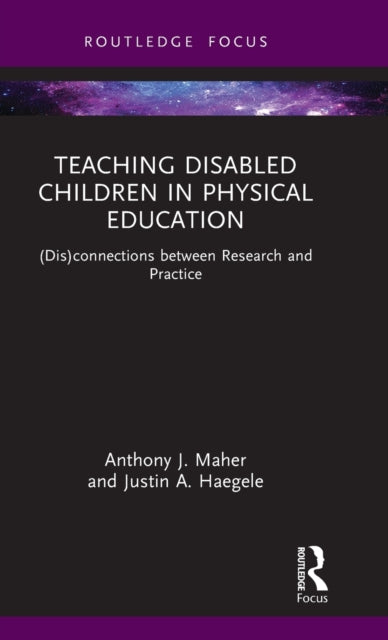 Book cover of: Teaching Disabled Children in Physical Education. By: Anthony J. Maher
