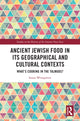 Book cover of: Ancient Jewish Food in Its Geographical and Cultural Contexts. By: Susan Weingarten
