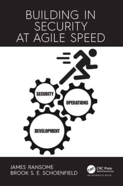 Book cover of: Building in Security at Agile Speed. By: James Ransome