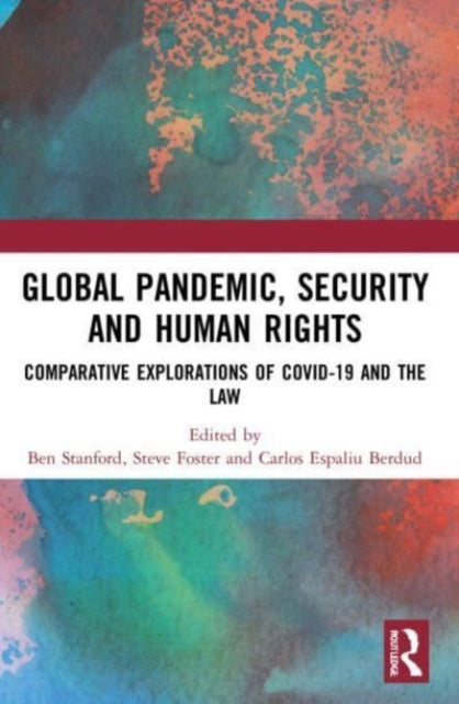 Book cover of: Global Pandemic, Security and Human Rights. By: Ben Stanford