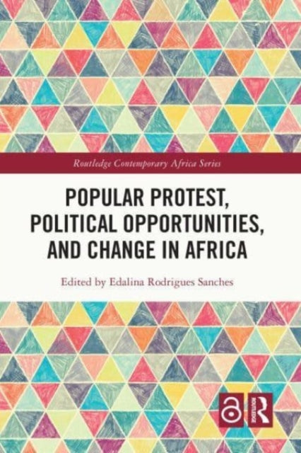 Book cover of: Popular Protest, Political Opportunities, and Change in Africa. By: Edalina Rodrigues Sanches