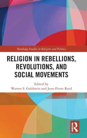 Religion in Rebellions, Revolutions, and Social Movements