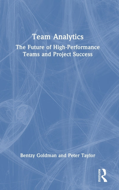 Book cover of: Team Analytics. By: Bentzy Goldman