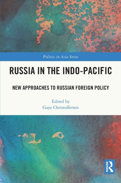 Book cover of: Russia in the Indo-Pacific. By: Gaye Christoffersen