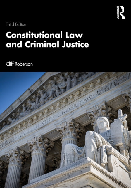 Book cover of: Constitutional Law and Criminal Justice. By: Roberson, Cliff
