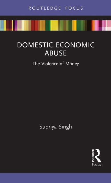 Book cover of: Domestic Economic Abuse. By: Supriya Singh