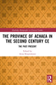Book cover of: Province of Achaea in the 2nd Century CE. By: Anna Kouremenos