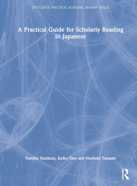 Book cover of: Practical Guide for Scholarly Reading in Japanese. By: Fumiko Nazikian
