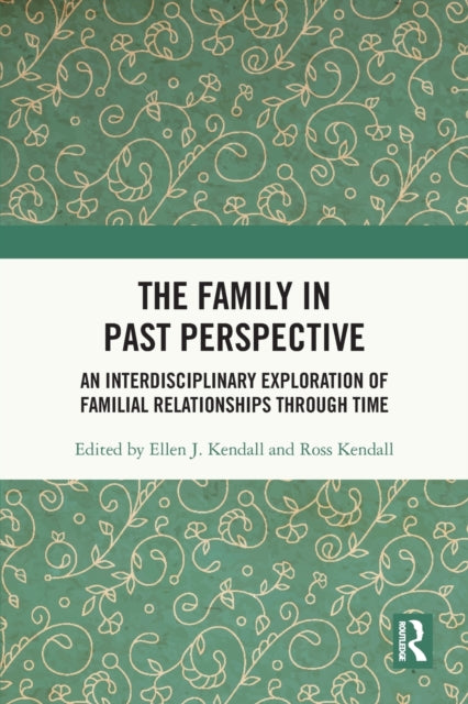 Book cover of: Family in Past Perspective. By: Ellen J. Kendall