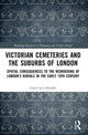 Book cover of: Victorian Cemeteries and the Suburbs of London. By: Gian Luca Amadei