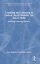 Book cover of: Teaching and Learning to Unlock Social Mobility for Every Child. By: Sonia Blandford