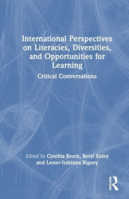 Book cover of: International Perspectives on Literacies, Diversities, and Opportunities for Learning. By: Cynthia Brock