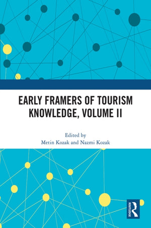 Early Framers of Tourism Knowledge, Volume II