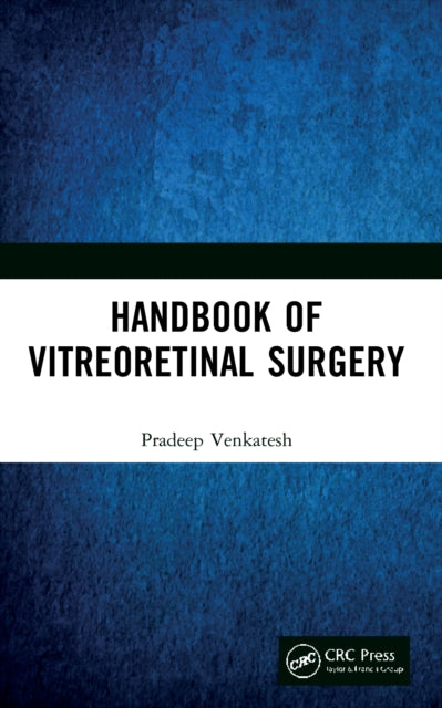 Book cover of: Handbook of Vitreoretinal Surgery. By: Pradeep Venkatesh