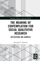 Book cover of: Meaning of Contemplation for Social Qualitative Research. By: Krzysztof Tomasz Konecki
