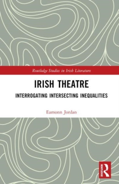 Book cover of: Irish Theatre. By: Eamonn Jordan