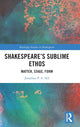 Book cover of: Shakespeare's Sublime Ethos. By: Jonathan P.A. Sell