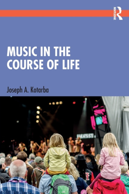 Book cover of: Music in the Course of Life. By: Joseph A. Kotarba