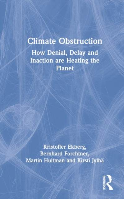 Book cover of: Climate Obstruction. By: Kristoffer Ekberg