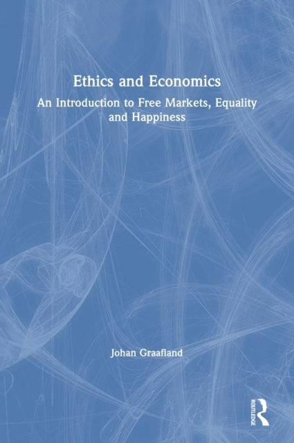 Book cover of: Ethics and Economics. By: J. J. Graafland
