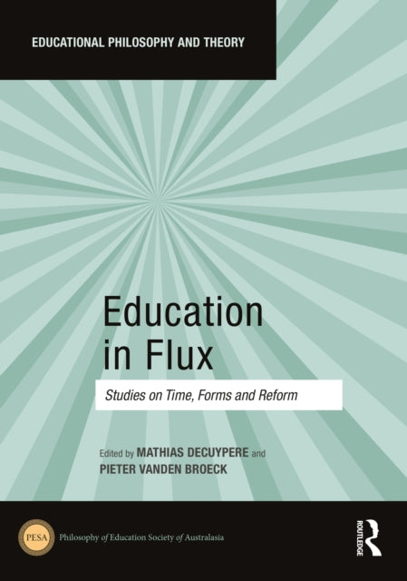 Book cover of: Education in Flux. By: Mathias Decuypere