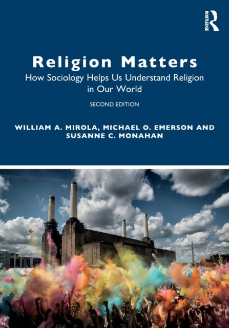 Book cover of: Religion Matters. By: William A. Mirola