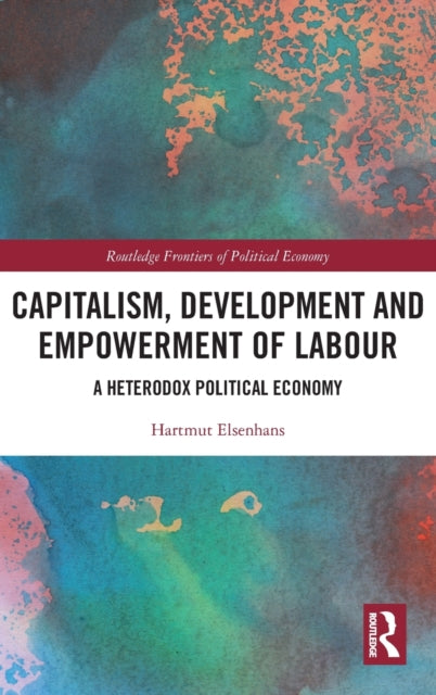 Book cover of: Capitalism, Development and Empowerment of Labour. By: Hartmut Elsenhans