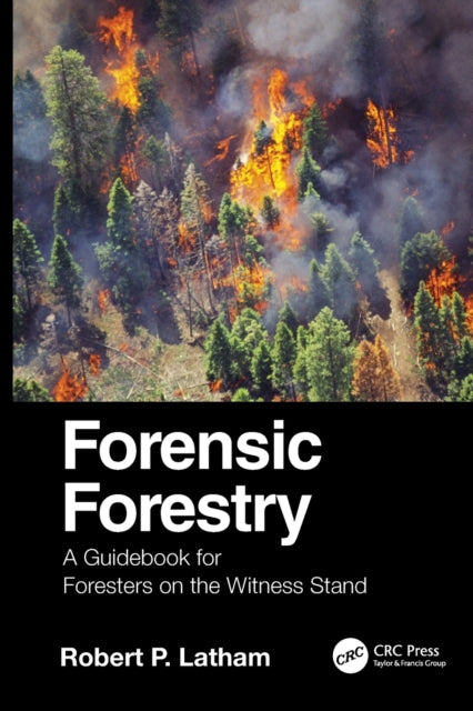 Book cover of: Forensic Forestry. By: Robert P. Latham