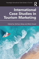 Book cover of: International Case Studies in Tourism Marketing. By: Gürhan Aktas