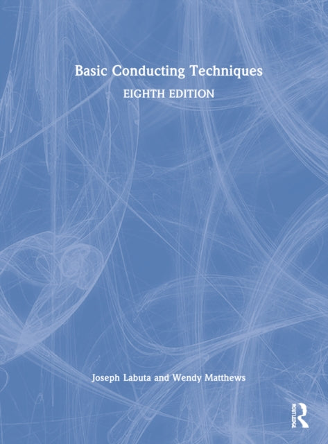 Book cover of: Basic Conducting Techniques. By: Joseph A. Labuta