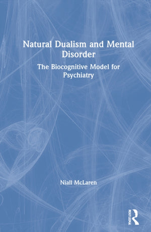 Natural Dualism and Mental Disorder
