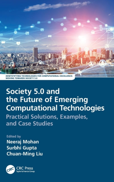 Book cover of: Society 5.0 and the Future of Emerging Computational Technologies. By: Neeraj Mohan
