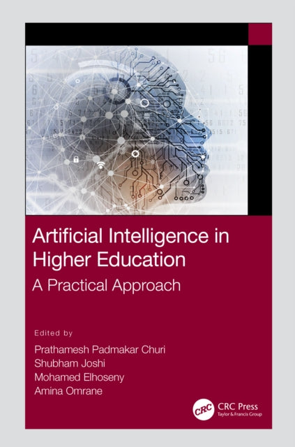 Book cover of: Artificial Intelligence in Higher Education. By: Prathamesh Churi