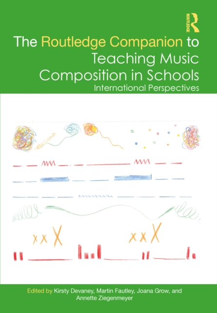 Book cover of: Routledge Companion to Teaching Music Composition in Schools. By: Kirsty Devaney