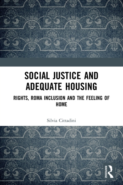 Book cover of: Social Justice and Adequate Housing. By: Silvia Cittadini