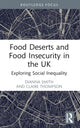 Book cover of: Food Deserts and Food Insecurity in the UK. By: Dianna M. Smith