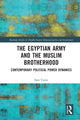 Book cover of: Egyptian Army and the Muslim Brotherhood. By: Sara Tonsy