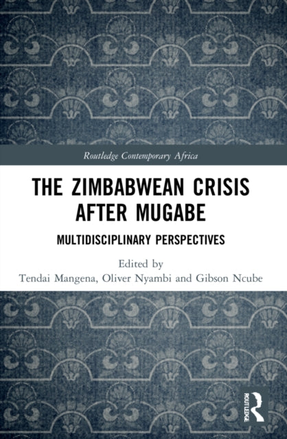 Book cover of: Zimbabwean Crisis after Mugabe. By: Tendai Mangena