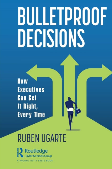 Book cover of: Bulletproof Decisions